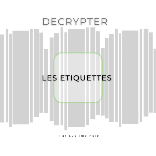 Décrypter la composition d’une étiquette sur l’emballage